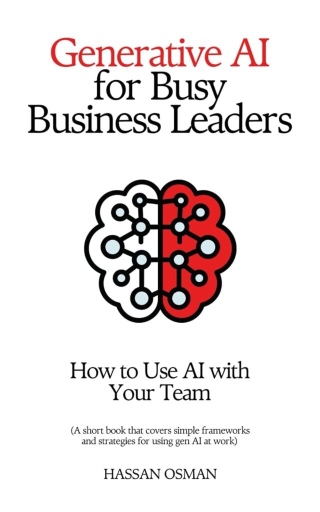 Generative AI for Busy Business Leaders: How to Use AI With Your Team (A short book that covers simple frameworks and strategies for using gen AI at work)     Paperback – January 27, 2024