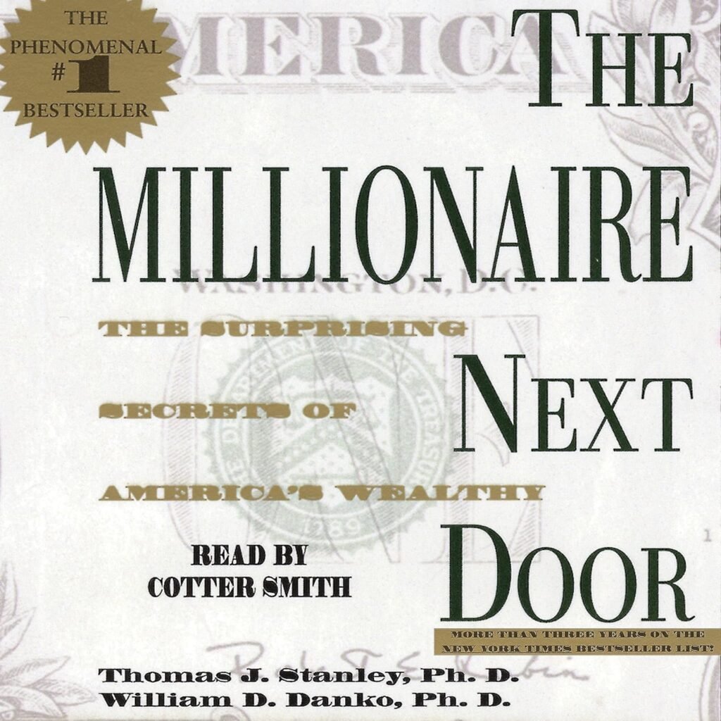 The Millionaire Next Door: The Surprising Secrets of Americas Rich                                                                      Audible Audiobook                                     – Unabridged