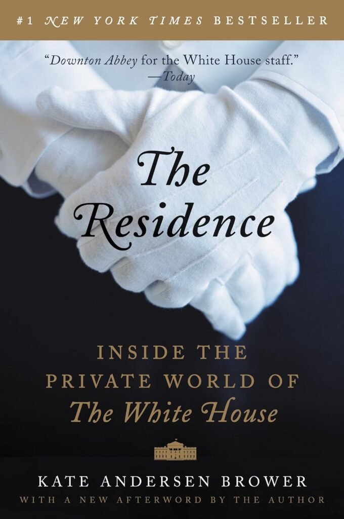 The Residence: Inside the Private World of the White House     Paperback – March 8, 2016