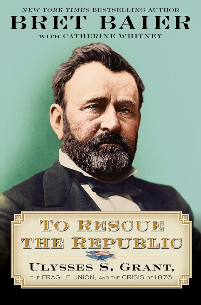 To Rescue the Republic: Ulysses S. Grant, the Fragile Union, and the Crisis of 1876     Kindle Edition